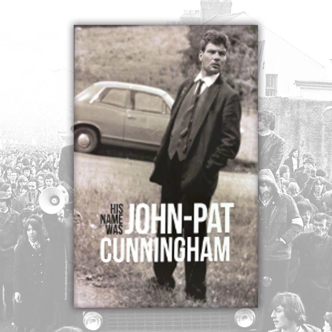His Name Was John-Pat Cunningham
