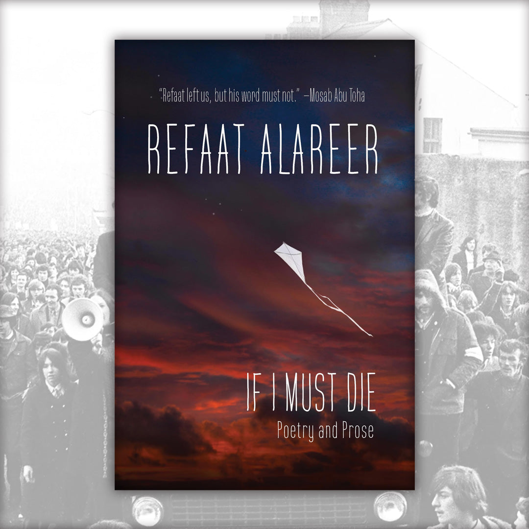 If I Must Die: Poetry and Prose by Refaat Alareer (Hardback)